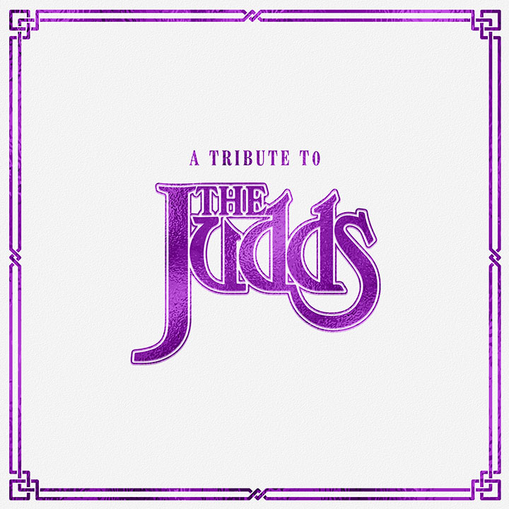 A Tribute to The Judds